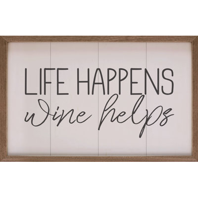 Life Happens Wine Helps White