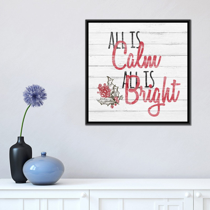 « all is calme, all is brillante », art textuel sur toile tendue, H 37 po x l 37 po x P 1,5 po, Toile encadrée noire