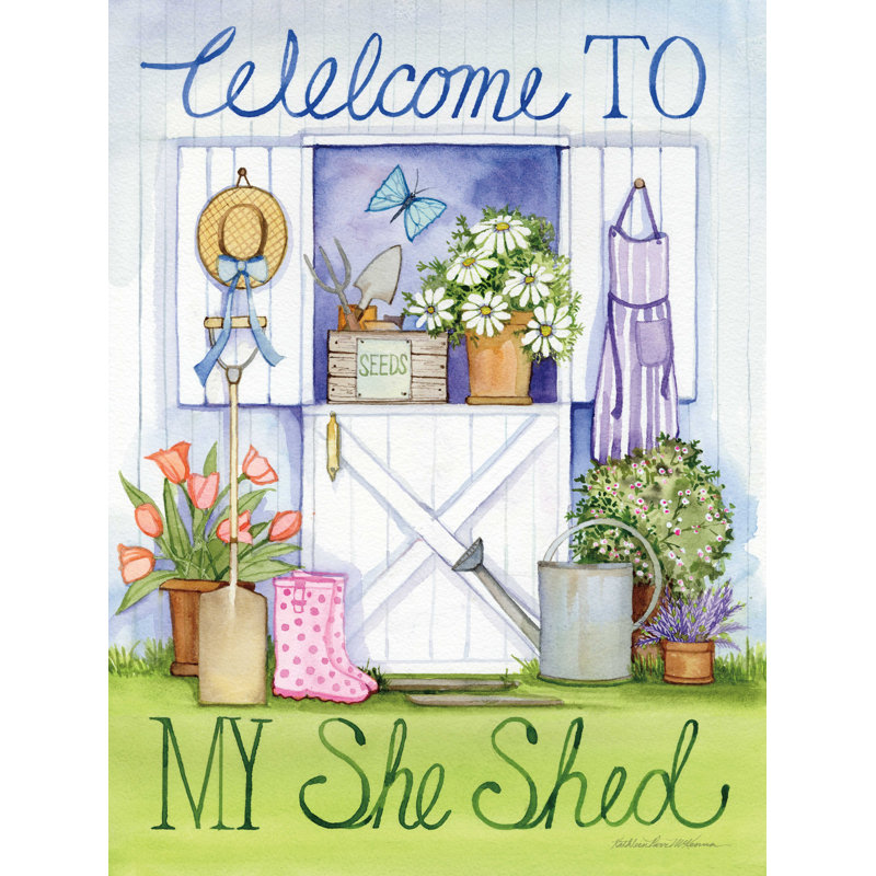 " My She Shed " by Kathleen Parr McKenna, 16" H x 12" W