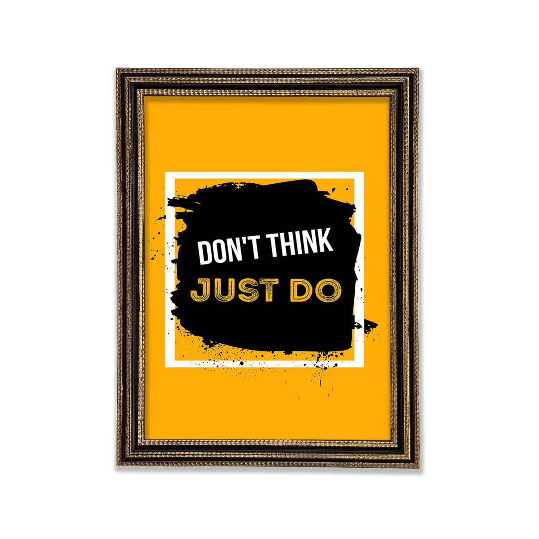 Don't Think Just Do Gerahmter Druck Wandkunst