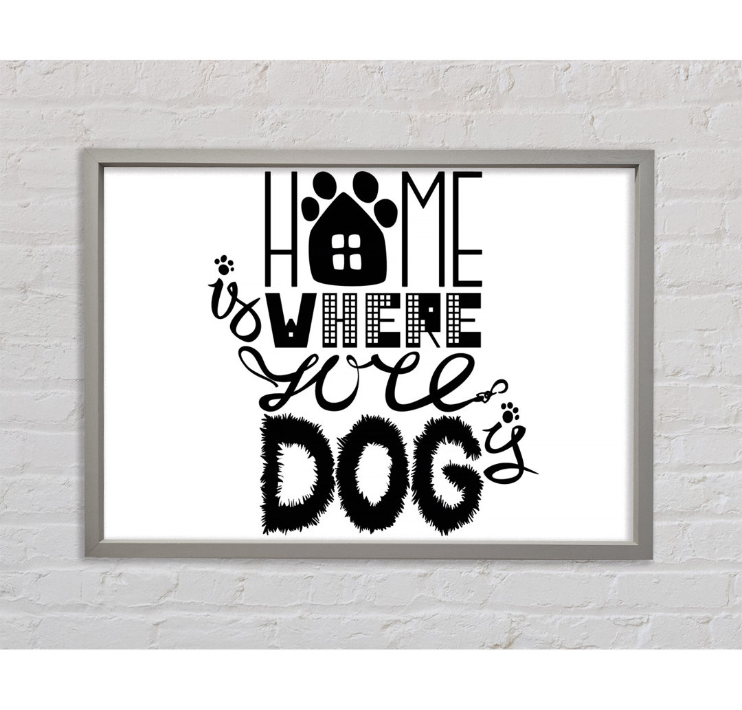 Home Is Where The Dog Is 2 - Einzelne Bilderrahmen Kunstdrucke auf Leinwand