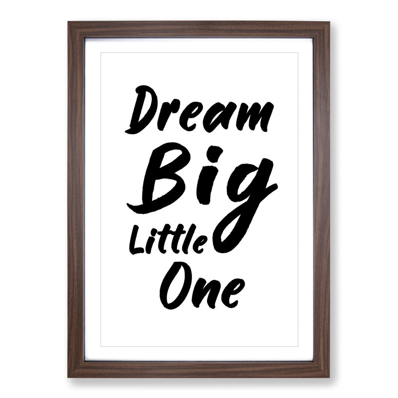 Dream Big Little One - Picture Frame Typography, Walnut, 65cm H x 48cm W x 2cm D