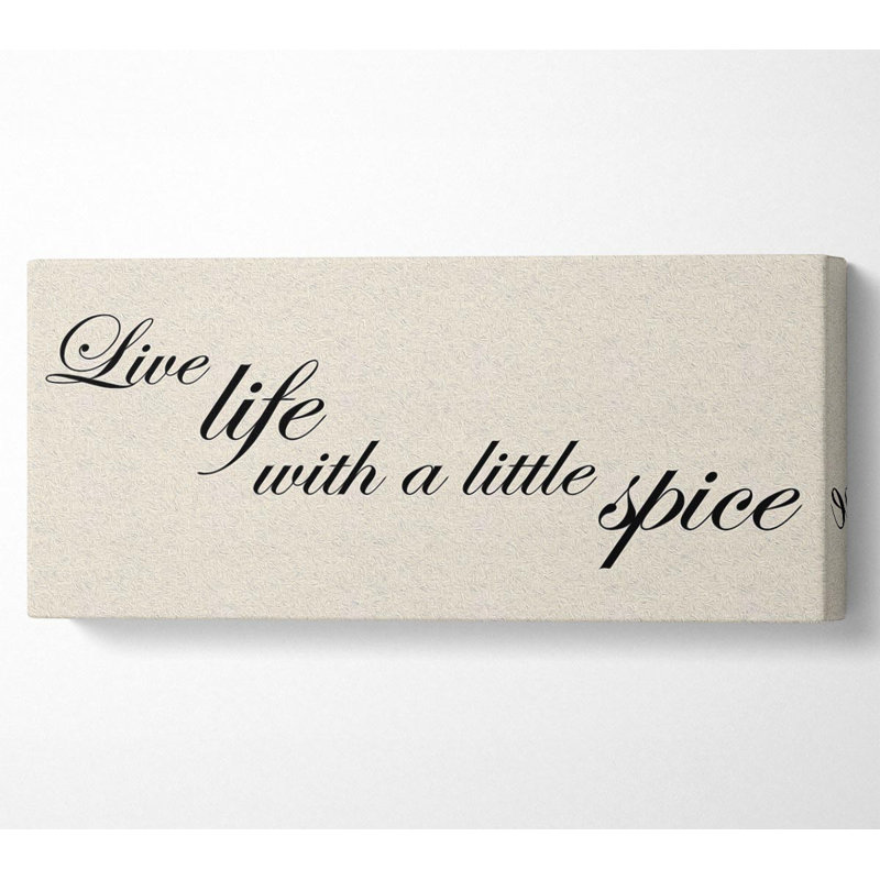 Kitchen Quote Live Life With A Little Spice - Wrapped Canvas Art Prints, 50.8cm H x 121.9cm W x 10cm D