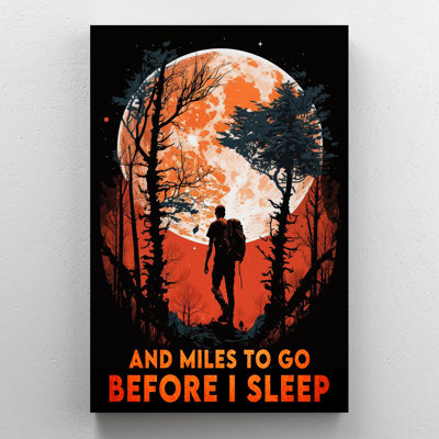 "And Miles Go To Before I Sleep On", impression sur toile