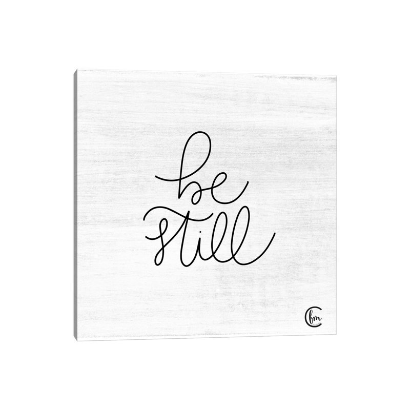Be Still by Fearfully Made Creations - Wrapped Canvas Print, 30.48cm H x 30.48cm W