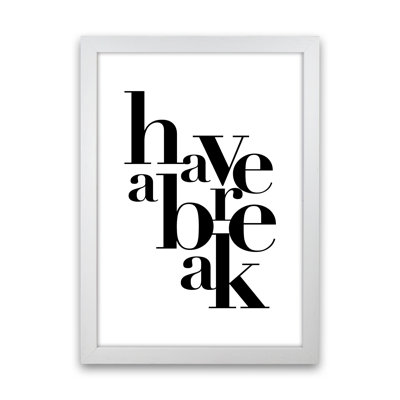 Have A Break - Print