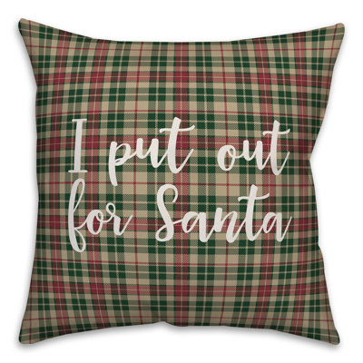  I Put out for Santa Plaid Throw Pillow