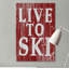 Live to ski-impression d’art textuel sur bois-26009271