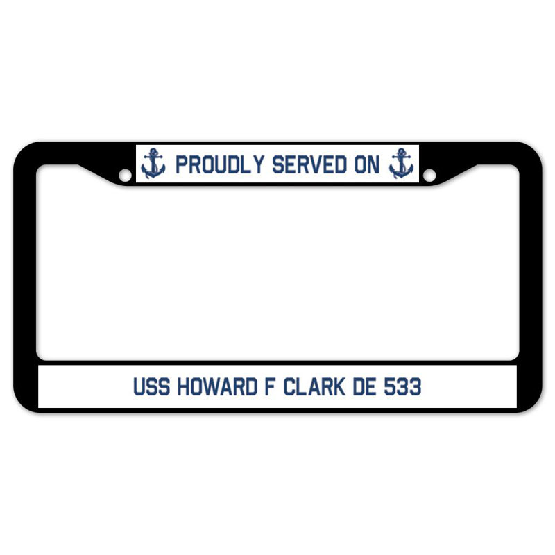 Fièrement servi sur un cadre de plaque USS Howard F CLARK DE 533