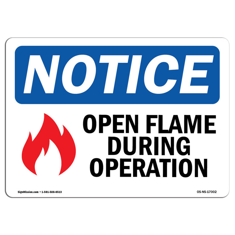 Notice Open Flame During Operation Sign