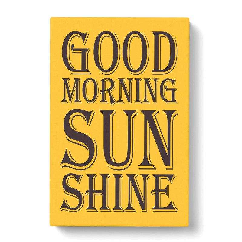 Good Morning Sunshine - Wrapped Canvas, 50cm H x 35cm W x 3cm D