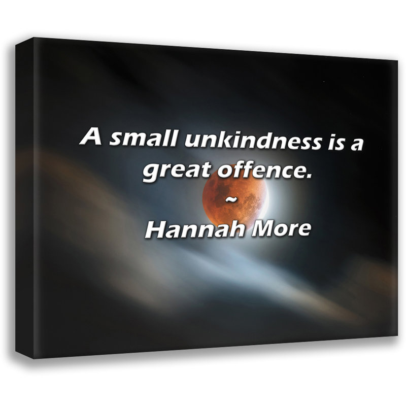Hannah More Citation: Une petite méchanceté est une grande offense., H 26 po x l 32 po