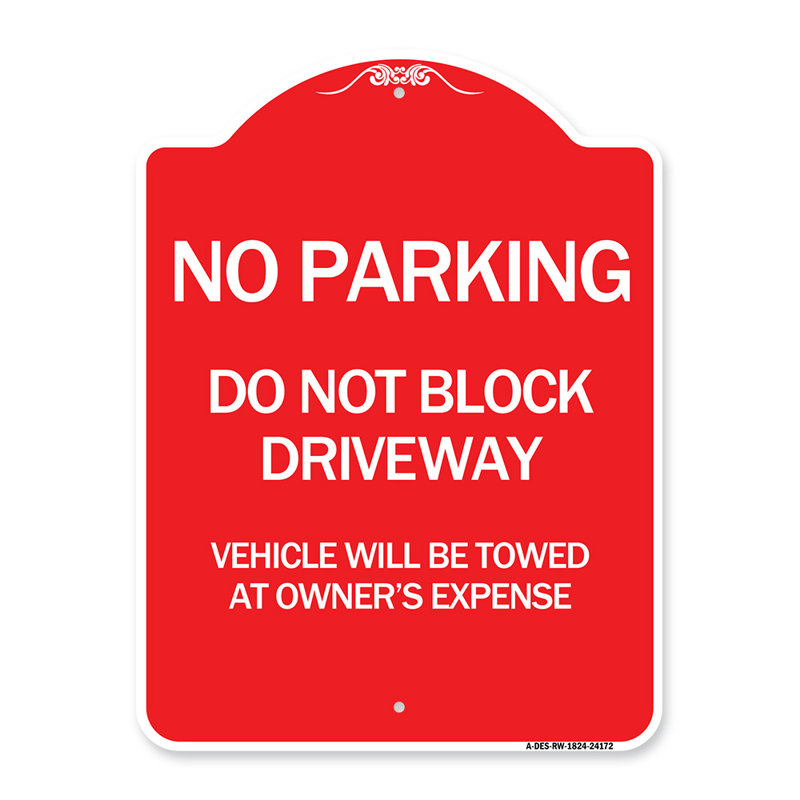 Enseigne Signmission Designer Series - Ne pas bloquer l'allée, le véhicule sera remorqué aux frais du propriétaire / 24172