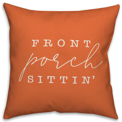  Coussin intérieur / extérieur Front Porch Sittin '