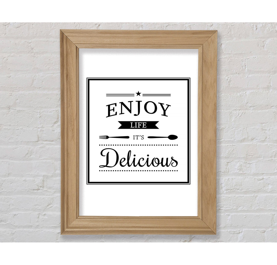 Enjoy Life It's Delicious - Single Picture Frame Typography