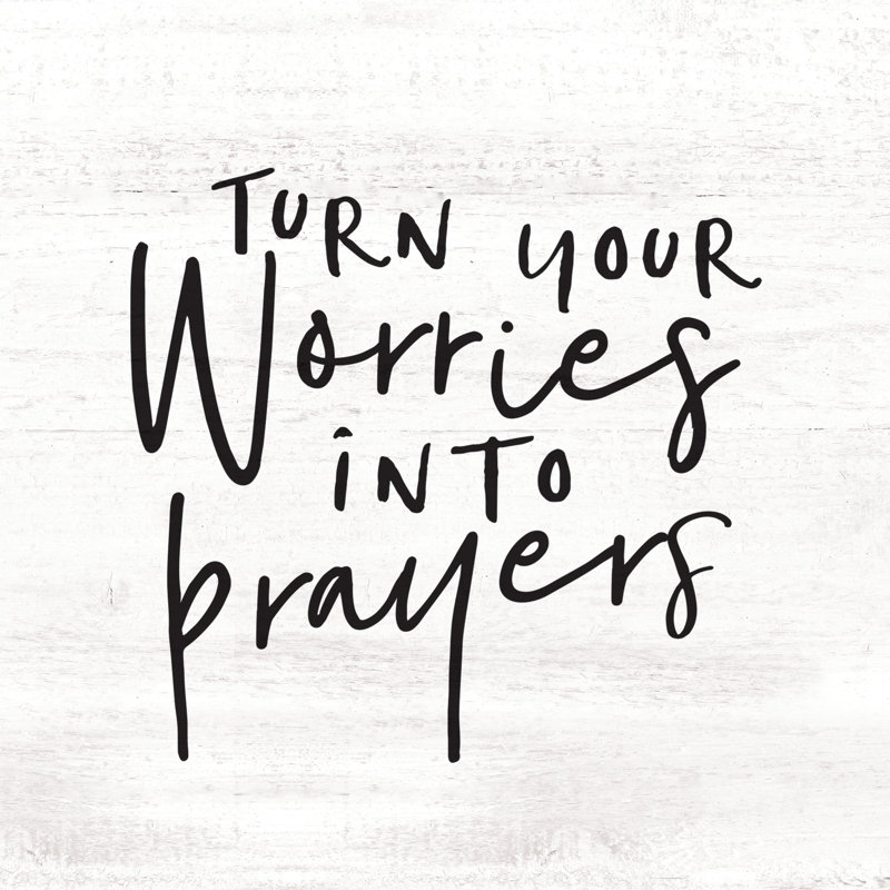 Turn You Worries Into Prayers - Wrapped Canvas Print, 122cm H x 122cm W x 3.8cm D