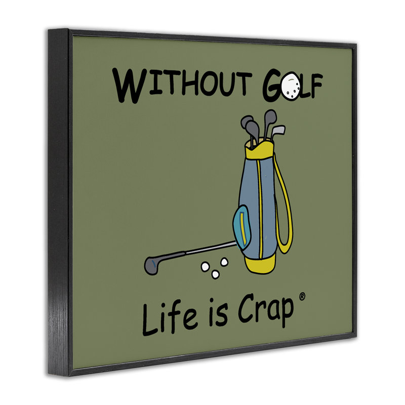 «Life Crap Sans Golf», estampe numérique par LIC, Giclée encadrée noir minuit, H 24 po x l 30 po