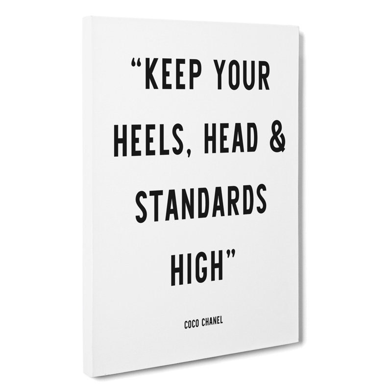 Keep Your Standards High - Wrapped Canvas, 60cm H x 40cm W x 3cm D