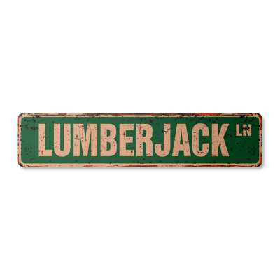 Lumberjack Street Sign Aluminum 6" X 24"