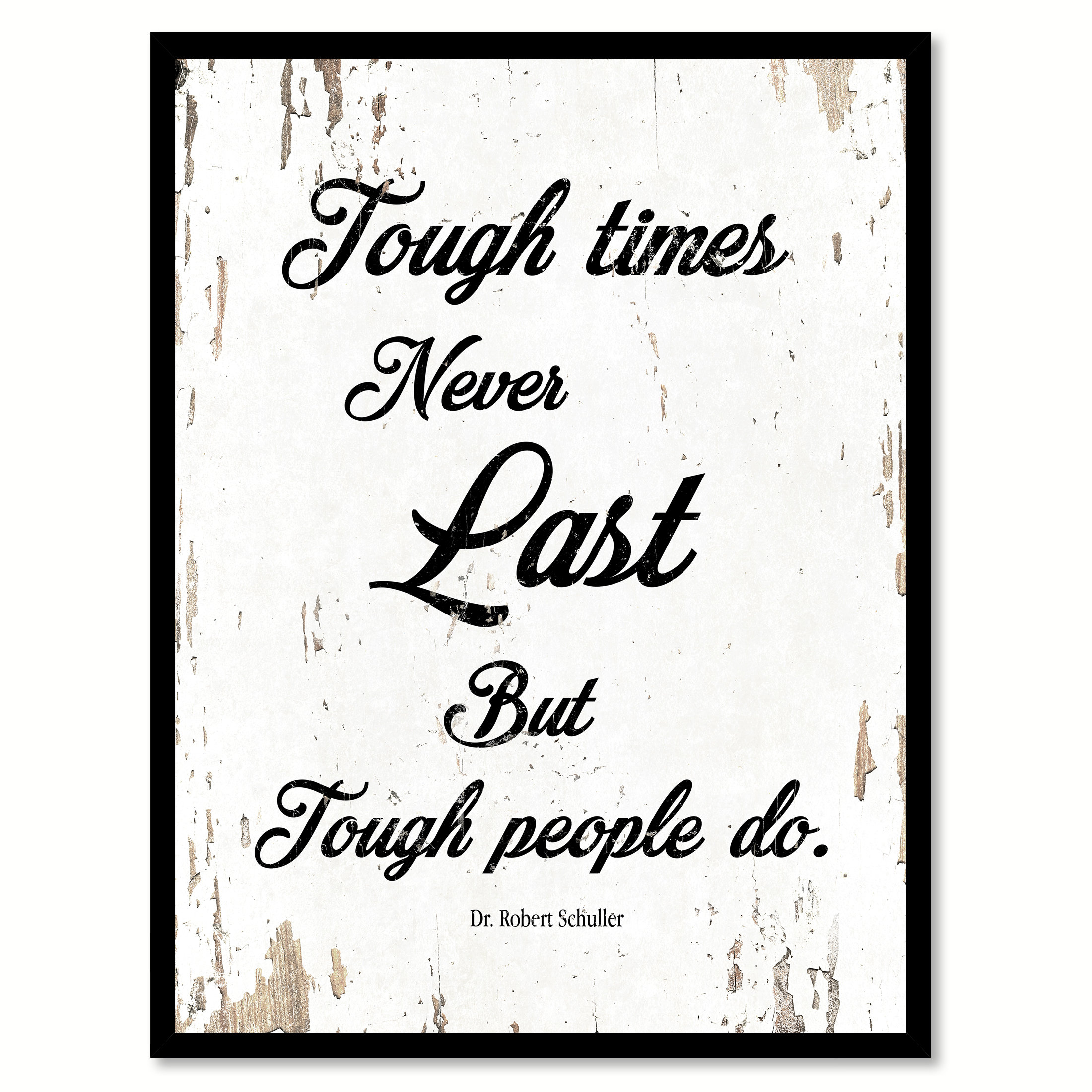 Winston Porter Tough Times Never Last But Tough People Do Dr