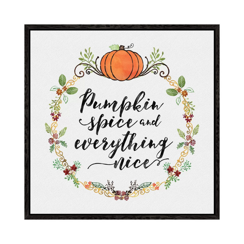 Pumpkin Spice Sentiment II by Noonday Design - Gallery-Wrapped Canvas Giclée on Canvas, 93.98 cm H x 93.98 cm W