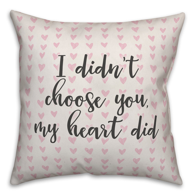  Coussin décoratif «I Did Don't Chose You, My Heart Did in Hearts», Coussin décoratif