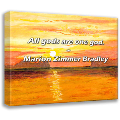 Marion Zimmer Bradley Quote: All gods are one God.