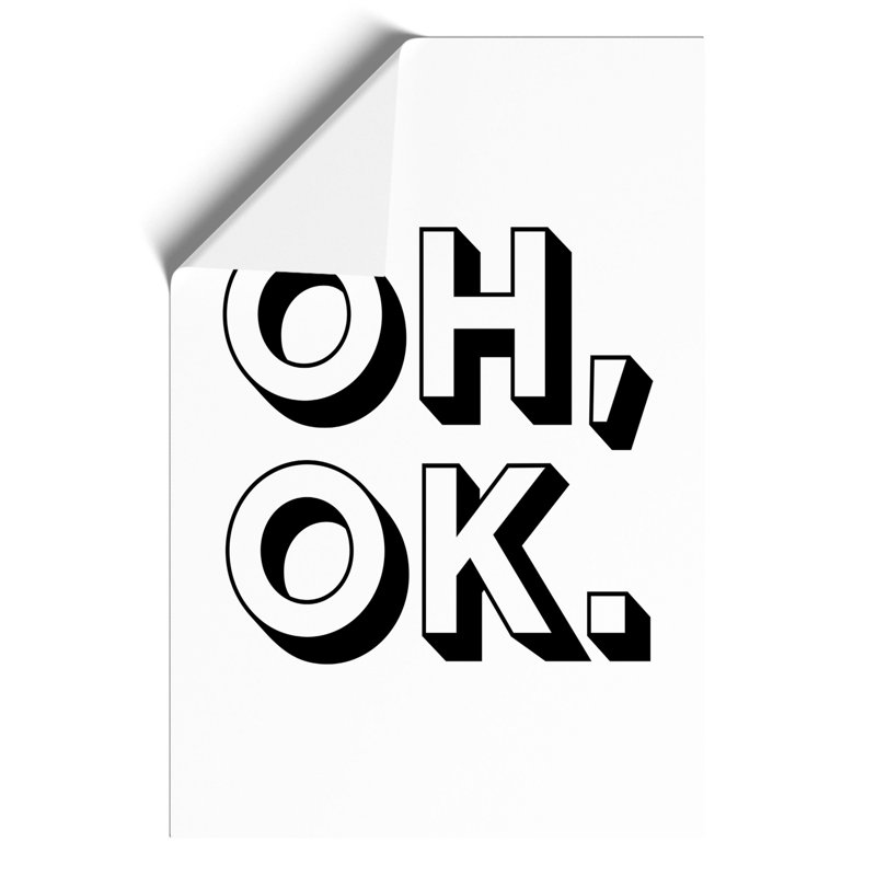 Oh Ok - Frameless Print, 84cm H x 59cm W x 0.1cm D