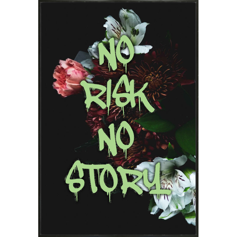 «No Risque No Story» par Yaffa G - reproduction sur toile, Cadre noir, H 40 po x l 26 po