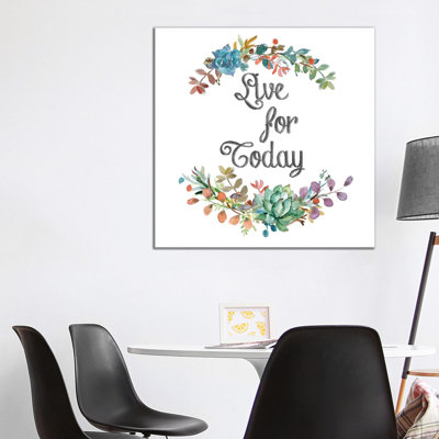 Live For Today by Carol Robinson - Wrapped Canvas Print