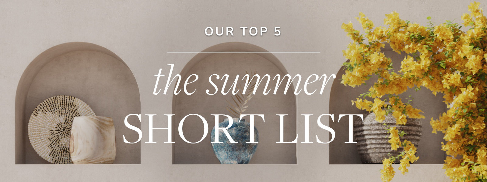 our top 5. the summer short list