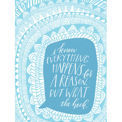 " Everything Happens For A Reason " by Rachel Nieman