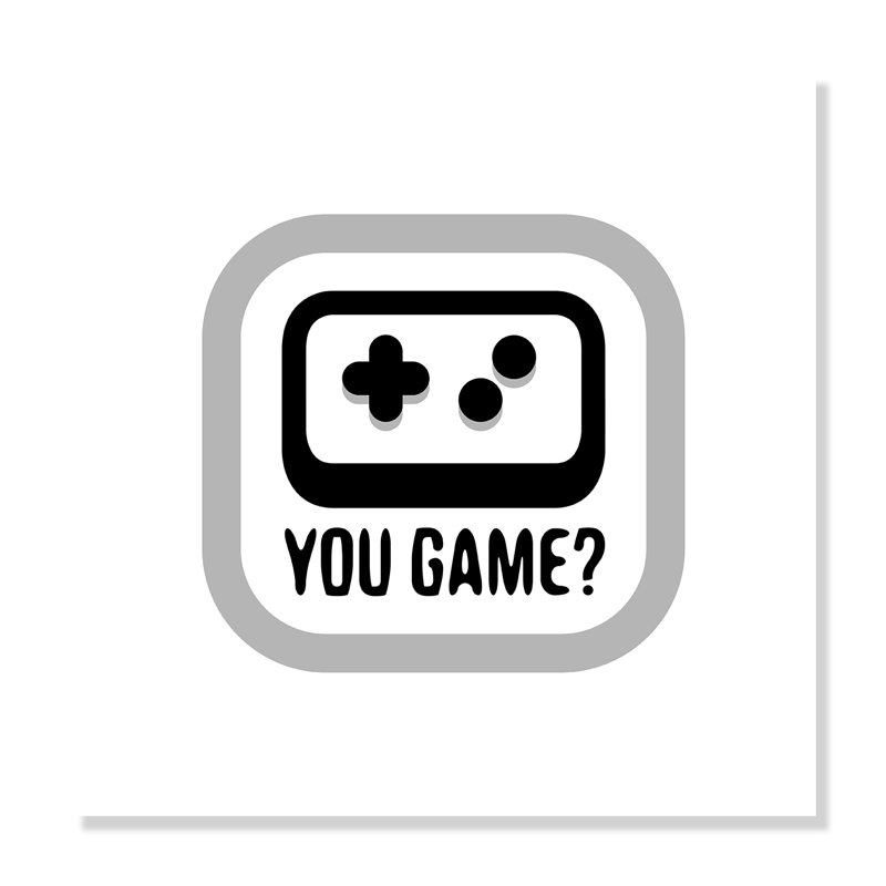 «You Game», impression sur papier, H 16 po x l 12 po x P 1 po