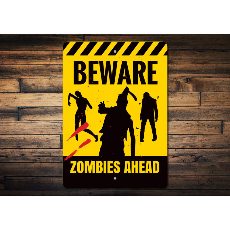 Panneau «Beware Zombies Ahead» en aluminium, H 14 po x l 10 po x P 0,04 po