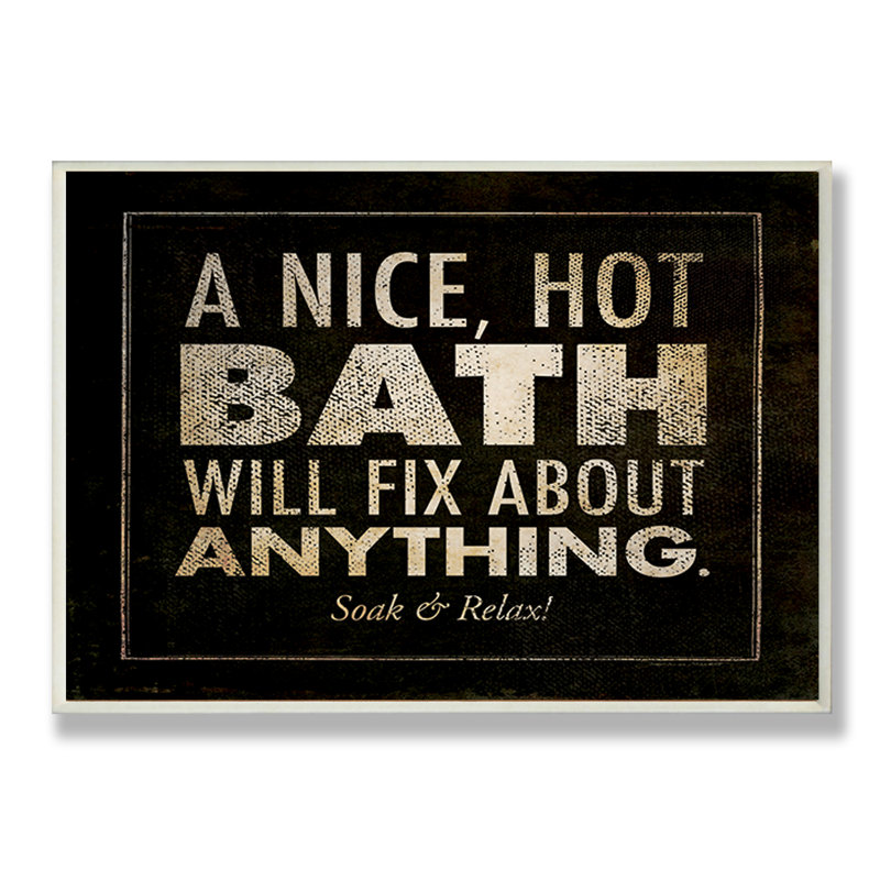 Ehme " A Nice Hot Bath Will Fix About Anything "