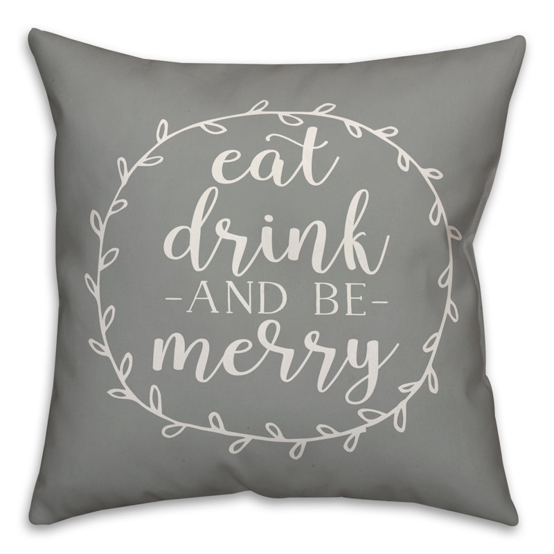  Coussin Eat Drink and Be Merry, 20 po x 20 po, Housse de coussin seulement - Insert