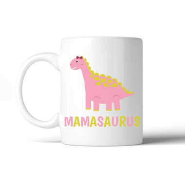 Mamasaurus Dinosaur Coffee Mug 