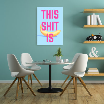 This Shit Is Banana Bold Colorful Minimalist Fruit Wall Art Print