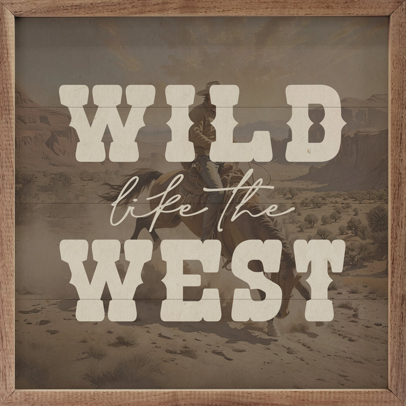 Wild Like The West, H 12 po x l 12 po