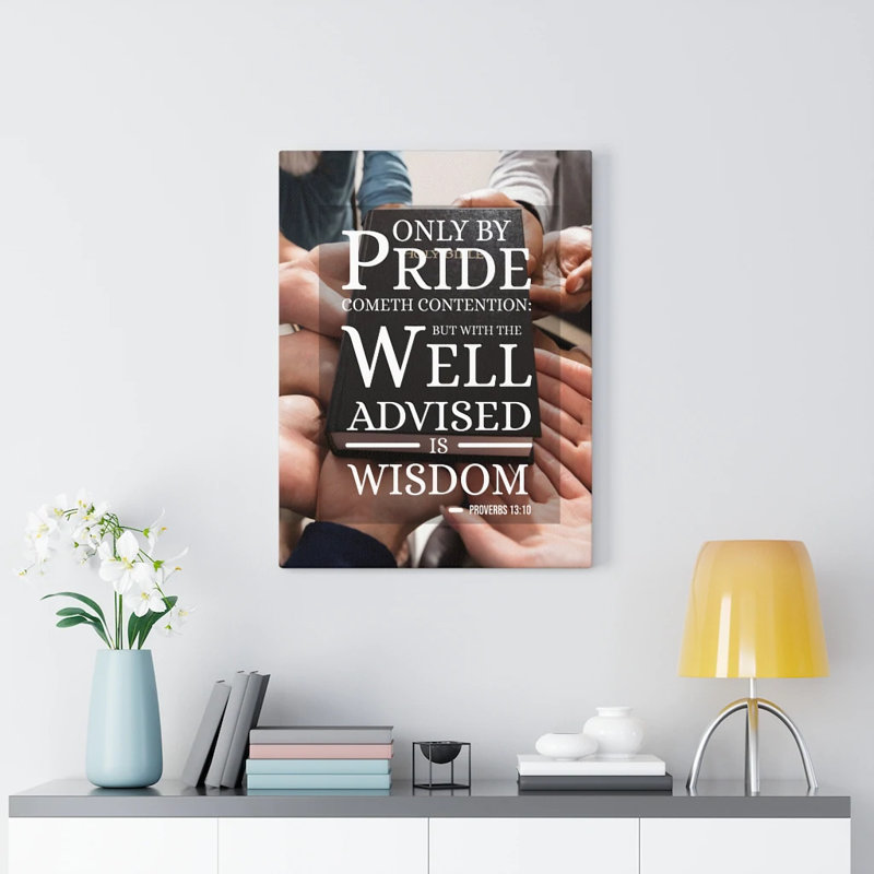 Only By Pride Proverbs 13:10 - Wrapped Canvas Print, 41cm H x 30cm W