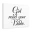Girl, Read Your Bible - Wrapped Canvas Print-667146097