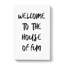 House Of Fun - Wrapped Canvas-61887422