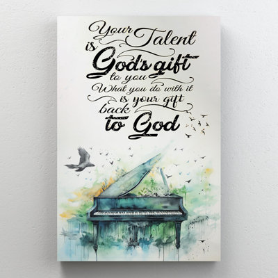 Janade Piano Your Talent Is Gods Gift - 1 pièce, reproduction d'art graphique sur toile tendue