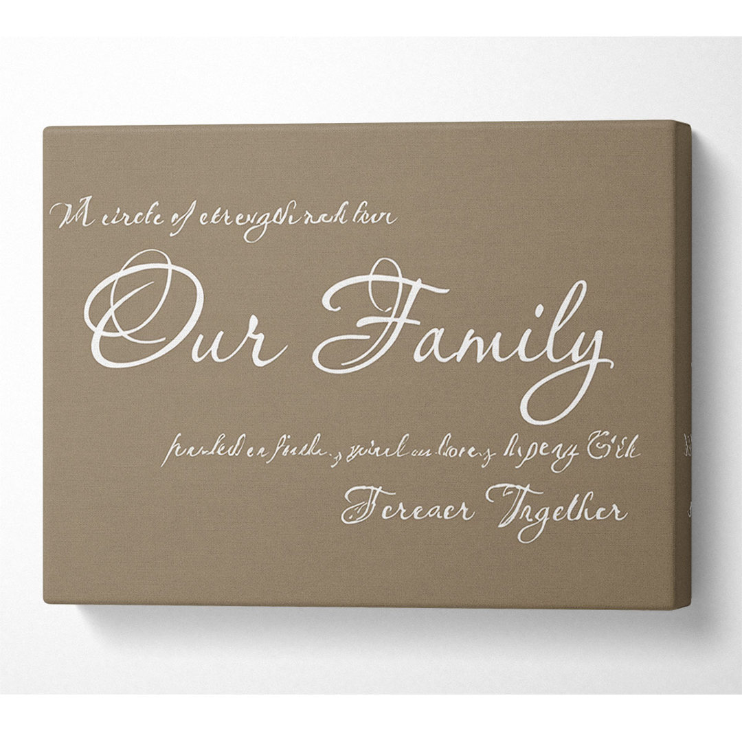 Familienzitat Unsere Familie für immer zusammen Beige - Wrapped Canvas Typography