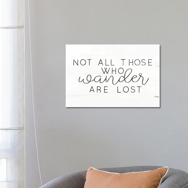 Not All Who Wander Are Lost by Jaxn Blvd. - Wrapped Canvas Gallery-Wrapped Canvas Giclée, 66.04 cm H x 45.72 cm W