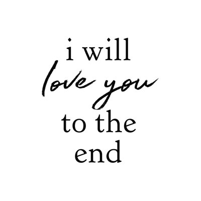 «Love You To The End»