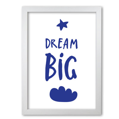 Dream Big - Print