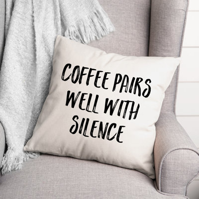 Coussin Coffee Pairs Well with Silence