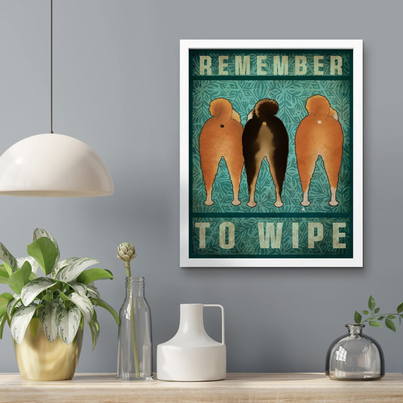 " Remember To Wipe ", 10" H x 8" W, White