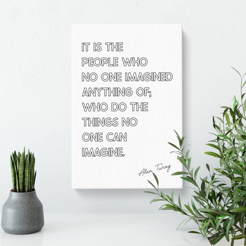 No One Imagined Alan Turing Quote - Wrapped Canvas, 60cm H x 40cm W x 3cm D